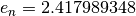 e_n = 2.417989348