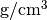 \mathrm{g}/\mathrm{cm}^3