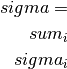 \\sigma=\\sum_i \\sigma_i