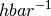 \\hbar^{-1}