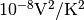 10^{-8} \mathrm{V^2/K^2}