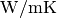 \mathrm{W}/\mathrm{mK}